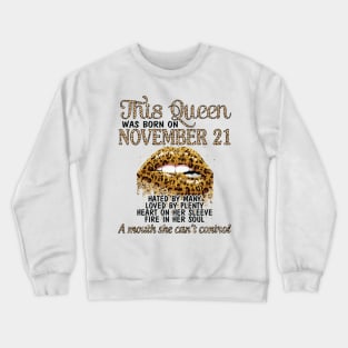 This Queen Was Born On November 21 Happy Birthday To Me You Grandma Mother Aunt Sister Wife Daughter Crewneck Sweatshirt